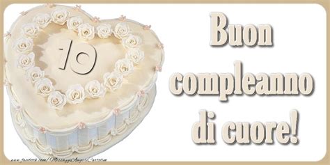 10 Anni Buon Compleanno Di Cuore