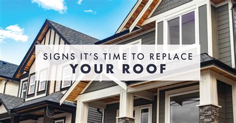 Signs Its Time To Replace Your Roof Nfm Lending