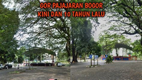 Gor Pajajaran Kota Bogor Dan Tahun Lalu Youtube