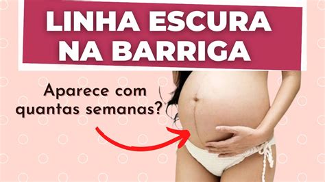 LINHA NIGRA OU ESCURA APARECE QUANTAS SEMANAS OQUE QUER DIZER