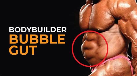 Decoding Bodybuilder Bubble Gut What Why And How To Prevent