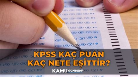 Kpss Net Hesaplamas Nas L Yap L R Puan Ka Net