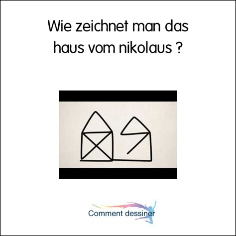 Wie Zeichnet Man Das Haus Vom Nikolaus Wie Zeichnet Man