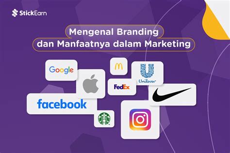 Apa Itu Branding Dan Manfaatnya Dalam Marketing StickEarn