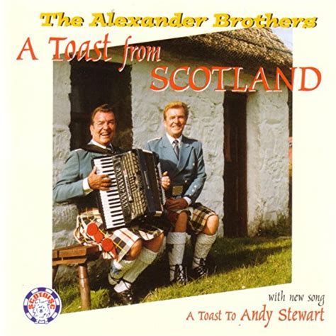 Play A Toast From Scotland By The Alexander Brothers On Amazon Music