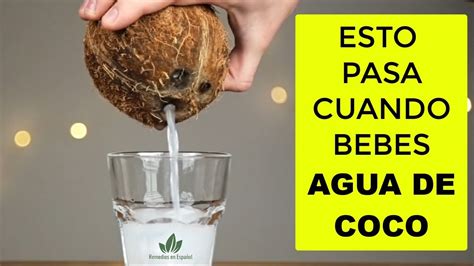 🟥 Lo Que Nunca Te Contaron Del Agua De Coco 🥥 Hace Esto En Tu