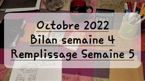 Bilan de ma Quatrième semaine d octobre et remplissage de la semaine