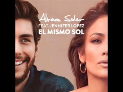 Alvaro Soler El Mismo Sol Ft Jennifer Lopez YouTube