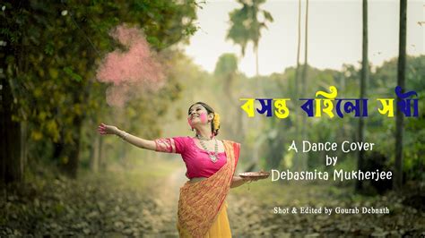 BOSONTO BOHILO SOKHI Dance Cover Debasmita Mukherjee Ankita