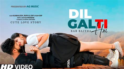 Dil Galti Kar Baitha Full Song Jubin Nautiyal Mouni Roy Dil Galti