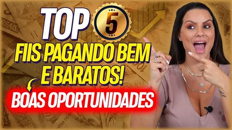 TOP 5 FUNDOS IMOBILIÁRIOS PAGANDO BEM E BARATOS YouTube