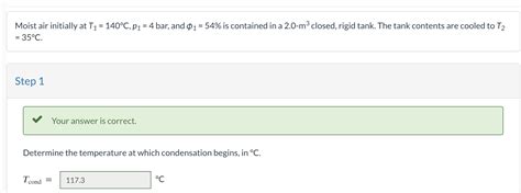 Solved Moist air initially at T1 140C p1 4 bar and ϕ1 54 Chegg