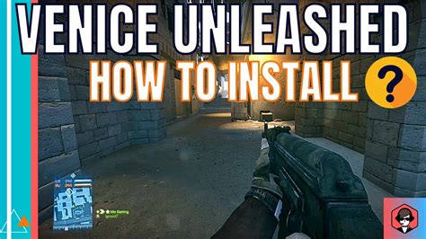 How To Install Venice Unleashed Battlefield Youtube