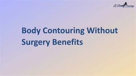 Ppt Body Contouring Without Surgery Benefits Powerpoint Presentation