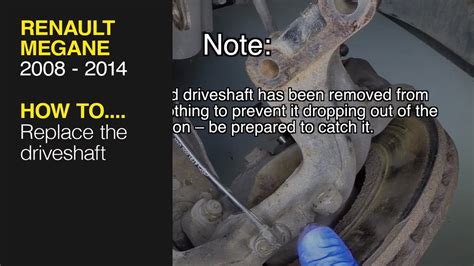 How To Replace The Driveshaft On The Renault Megane 2008 To 2014 YouTube