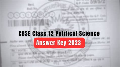 CBSE Class 12 Political Science Answer Key 2023 And Question Papers