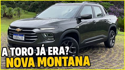 Nova Chevrolet Montana Vs Fiat Toro No Bbb E Nas Ruas Qual Picape