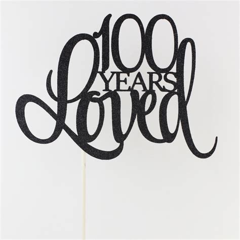 100 Years Loved Cake Toppers