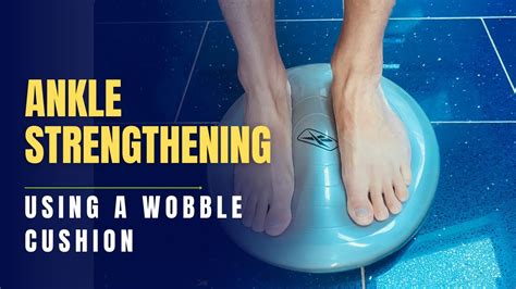 Wobble Cushion Ankle Exercises Or Strengthening Youtube