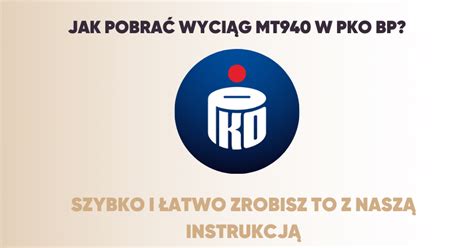 Jak Pobra Wyci G Mt W Pko Bp Szybko I Atwo Zrobisz To Z Nasz