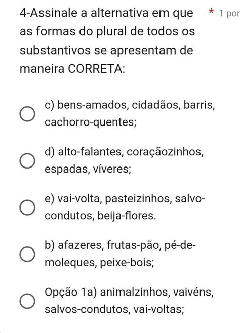 Assinale A Alternativa Em Que As Formas Do Plural De Todos Os