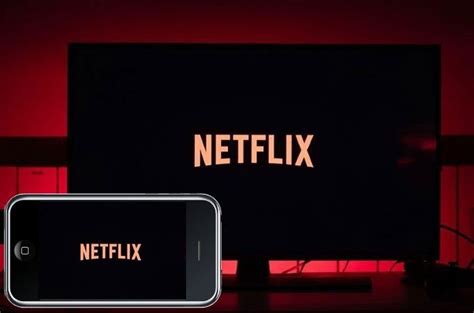 Las Mejores Formas De Ver Netflix En La Televisión Desde El Móvil