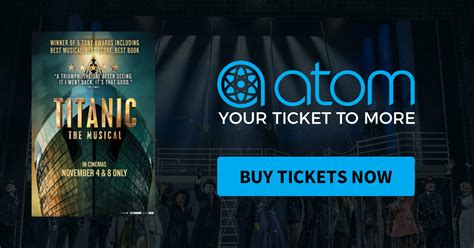 Titanic: The Musical | Showtimes, Tickets & Reviews - Atom Tickets