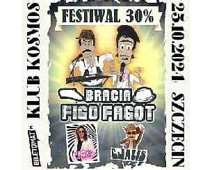 Bracia Figo Fagot Cjalis Festiwal na Bogatości 30 Figo i Samogony w