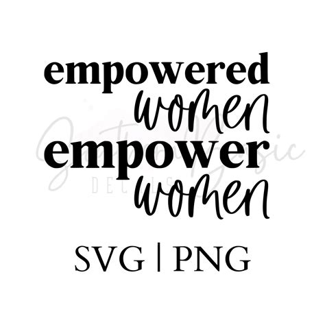 Empowered Women Empower Women Svg Empowered Women Empower Etsy