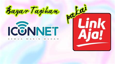 Cara Bayar Tagihan Iconnet Pakai LinkAja YouTube