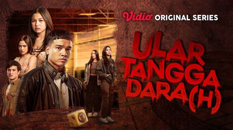 Nonton Ular Tangga Darah Vidio Original Series