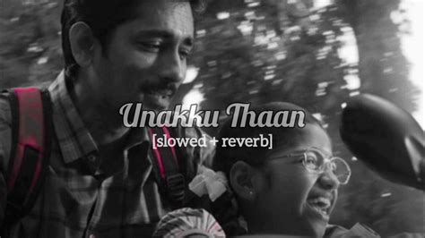 Unakku thaan - (slowed+reverb) - YouTube