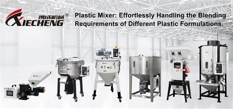 Plastic Mixer Effortlessly Handling The Blending Requirements Of