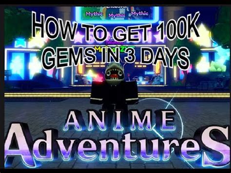 HOW I GOT 100K GEMS IN 3 DAYS IN ANIME ADVTURES HOW TO GET GEMS FAST