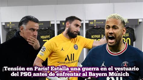 Tensi N En El Vestuario Del Psg Neymar Se Pelea Con Sus Compa Eros Y