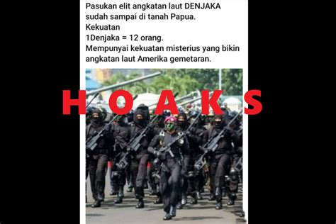 HOAKS Pasukan Elite Denjaka Tiba Di Papua Untuk Tumpas KKB