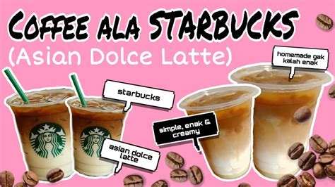 Coffee Ala Starbucks Asian Dolce Latte Es Kopi Susu Resep Kopi