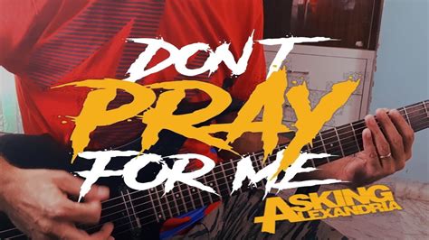 Asking Alexandria Dont Pray For Me Guitar Cover By Guitar Rocker