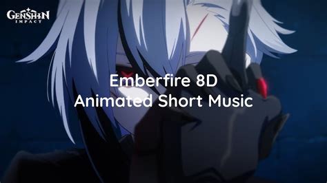 Emberfire 8D The Song Burning In The Embers Full Animated Short Music