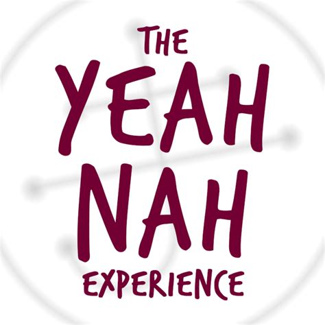 The Yeah Nah Experience Hosted By Yeah Nah