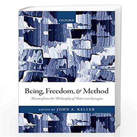 Being, Freedom, and Method: Themes from the Philosophy of Peter van ...