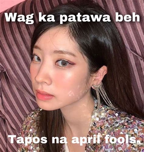 Twice Meme By C Elx Tagalog Quotes Funny Filipino Funny Aesthetic