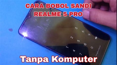 Cara Hard Reset Hp Realme 5 Pro Lupa Sandi Cara Bobol Sandi Realme 5