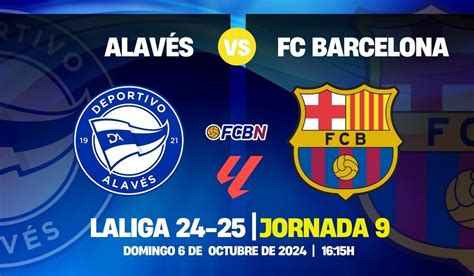 Alavés Vs Fc Barcelona El Súper Líder Busca Una Victoria Para Asegurar