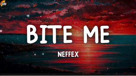 Neffex Bite Me [lyrics Video] Youtube