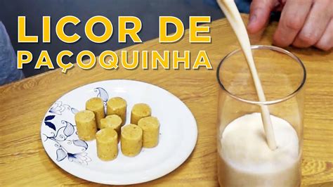 COMO FAZER LICOR CREMOSO DE PAÇOQUINHA YouTube