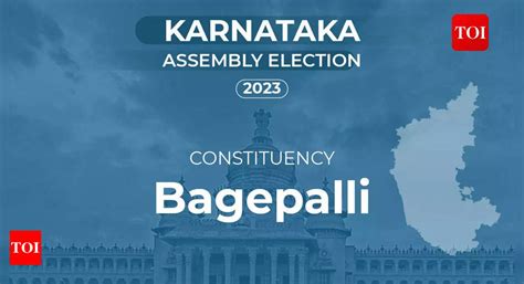 Bagepalli Constituency Election Results Assembly Seat Details Mlas Candidates And More