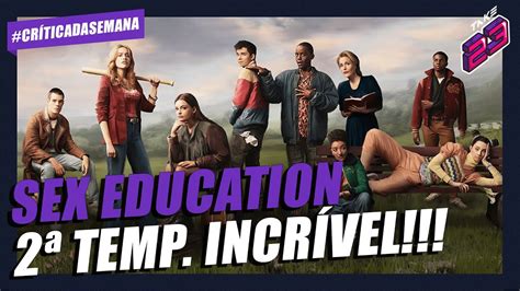 Sex Education Segunda Temporada Incr Vel Cr Tica Sem Spoilers