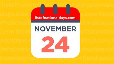 NOVEMBER 24TH: National Holidays,Observances & Famous Birthdays