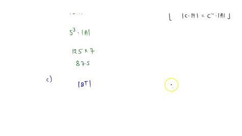 Solved Let A And B Be 3x 3 Matrices With Det A 7 And Det B 4 Use